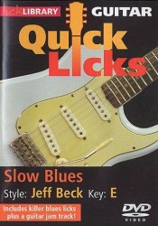 Lick Library: Quick Licks For Guitar - Jeff Beck Slow Blues Key Of B (video škola hry na kytaru)