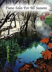 Piano Solos For All Seasons (noty, sólo klavír)