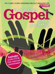 Play-Along Gospel With A Live Band! - Clarinet (noty, klarinet) (+audio)