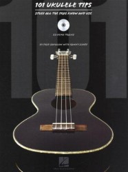 101 Ukulele Tips - Stuff All The Pros Know And Use (noty, tabulatury, akordy) (+audio)