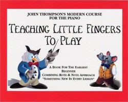 John Thompson's Teaching Little Fingers To Play (noty, sólo klavír)