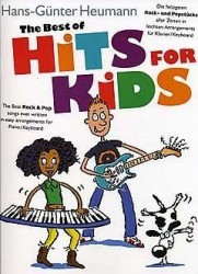 Hans-Günter Heumann: The Best Of Hits For Kids (noty na sólo klavír, keyboard)