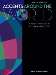 William Gillock: Accents Around The World: 10 Original Piano Pieces (noty na klavír)