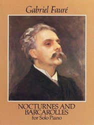 Gabriel Faure: Nocturnes And Barcarolles For Solo Piano (noty na sólo klavír)
