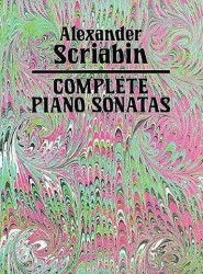 A.N. Skrjabin: Complete Piano Sonatas (noty na sólo klavír)