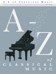 A – Z Of Classical Music (noty na sólo klavír)