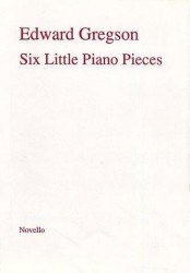 Edward Gregson: Six Little Pieces For Piano (noty na sólo klavír)