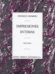 Federico Mompou: Impresions Intimas (noty na sólo klavír)