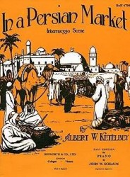 Albert Ketelbey: In A Persian Market (noty na snadný sólo klavír)
