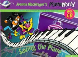 Piano World Book 1: Saving The Piano (noty na sólo klavír) (+audio)