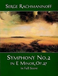 Sergej Rachmaninov: Symphony No. 2 In E Minor, Op. 27 In Full Score (noty, partitura)