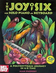 Alan Dworsky: The Joy Of Six For Solo Piano Or Keyboard (noty na sólo klavír) (+audio)