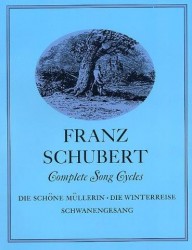 Franz Schubert: Complete Song Cycles (noty na zpěv, klavír)