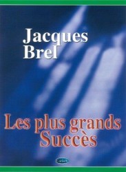 Jacques Brel: Les Plus Grands Succes (noty na klavír, zpěv, akordy na kytaru)