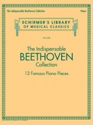 Schirmer's Library Of Musical Classics Vol. 2126: The Indispensable Beethoven Collection – 12 Famous Piano Pieces (noty na sólo klavír)