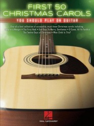 First 50 Christmas Carols You Should Play On Guitar (akordy na kytaru, texty písní)