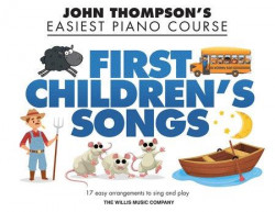 John Thompson's Easiest Piano Course: First Children's Songs (noty na snadný klavír)