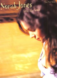 Norah Jones: Feels Like Home (noty na klavír, zpěv, akordy na kytaru)
