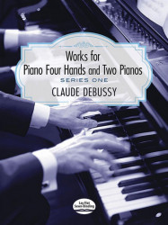 Claude Debussy: Works for Piano 4 Hands and 2 Pianos - Series One (noty na čtyřruční klavír)