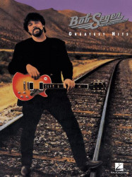 Bob Seger: Greatest Hits (noty na klavír, zpěv, akordy)