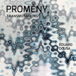Eduard Douša: Proměny aneb procházka napříč hudebními slohy