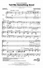 Stevie Wonder: Tell Me Something Good (noty na sborový zpěv, SATB) - SADA 5 ks