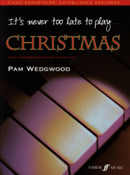 Pam Wedgwood: It's never too late to play Christmas (noty na klavír)
