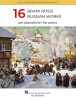16 Russian Works For Piano (noty na klavír)