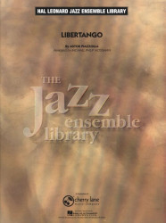 Astor Piazzolla: Libertango (noty pro jazzový orchestr, party, partitura)
