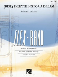 Richard L. Saucedo: (Risk) Everything for a Dream (noty pro flexibilní orchestr, party, partitura)