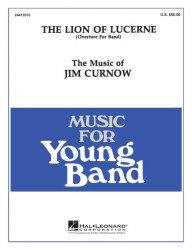 The Lion of Lucerne - Overture for Band (noty pro školní orchestr, party, partitura)