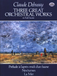 Claude Debussy: 3 Great Orchestral Works (noty, partitura)
