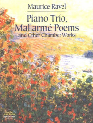 Maurice Ravel: Piano Trio, Mallarmé Poems And Other Chamber Works (noty, partitura)