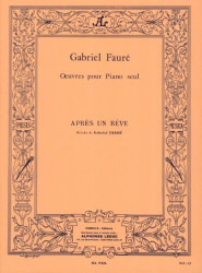 Gabriel Fauré: Apres Un Reve pour piano seul (noty na klavír)