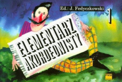 Józef Fedyczkowski: Elementarz akordeonisty 1 (noty na akordeon)