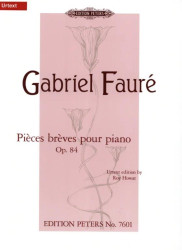 Gabriel Fauré: Pieces breves pour piano op. 84 (noty na klavír)