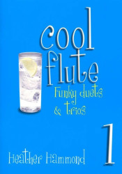 Heather Hammond: Cool flute - Funky duets & trios 1 (noty na příčnou flétnu)