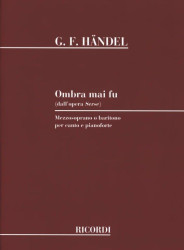 Georg Friedrich Händel: Ombra mai fu dall' opera Serse - Mezzo-Soprano or Baritone (noty na klavír, zpěv)