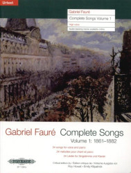 Gabriel Fauré: Complete Songs 1 - High Voice (noty na klavír, zpěv)
