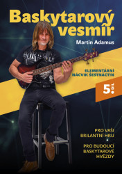 Martin Adamus: Baskytarový vesmír 5. díl - Elementární nácvik šestnáctin