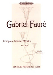 Gabriel Fauré: Complete Shorter Works (noty na violoncello, klavír)