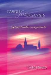 Colin Mawby: Carols for Organists (noty na varhany)