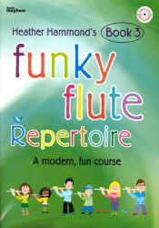 Heather Hammond: Funky Flute Repertoire - Book 3 (noty na příčnou flétnu)